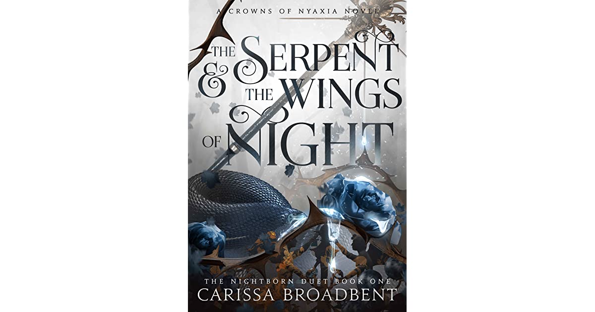 The Serpent and the Wings of Night by Carissa Broadbent