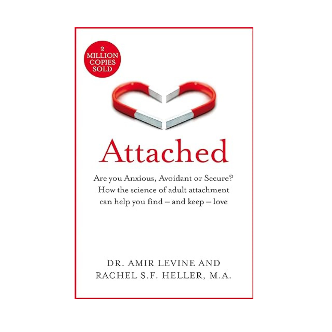 Attached: Are You Anxious, Avoidant, or Secure? by Amir Levine – A science-backed guide to understanding attachment styles and improving relationships, available at BookWorld UAE.