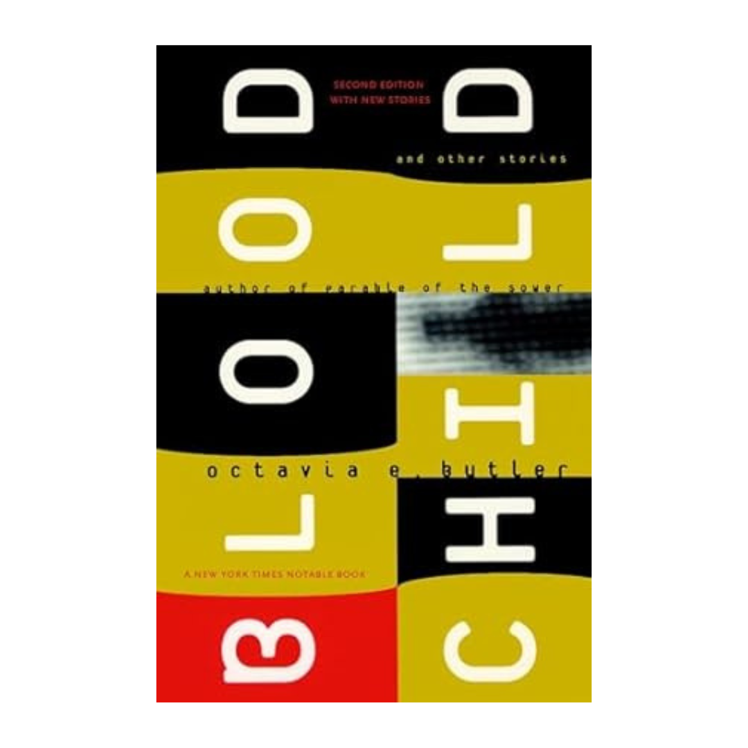 Bloodchild and Other Stories by Octavia E. Butler – a compelling sci-fi collection exploring power, survival, and transformation.