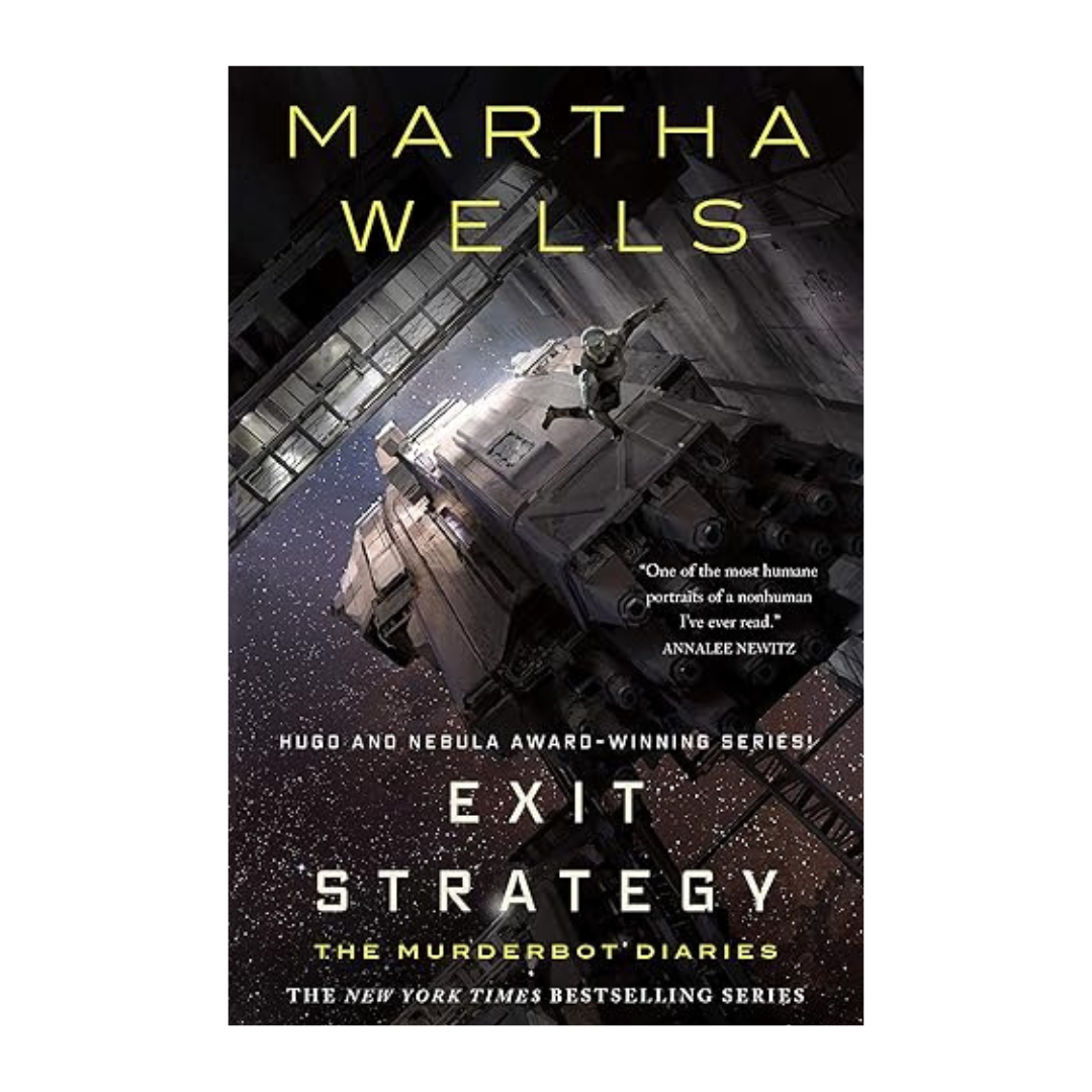 Exit Strategy by Martha Wells - The Murderbot Diaries Sci-Fi Book Cover