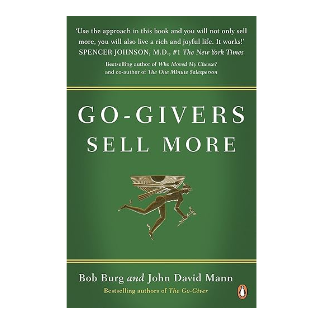 Go-Givers Sell More by Bob Burg – A practical guide to selling with generosity and building lasting relationships for business success, available at BookWorld UAE.