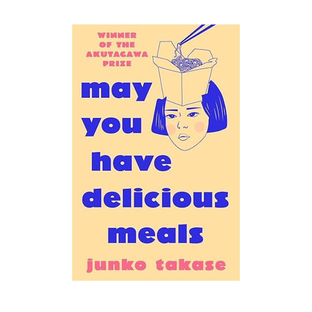 May You Have Delicious Meals by Junko Takase – A beautifully crafted novel exploring food, connection, and self-discovery, available at BookWorld UAE.