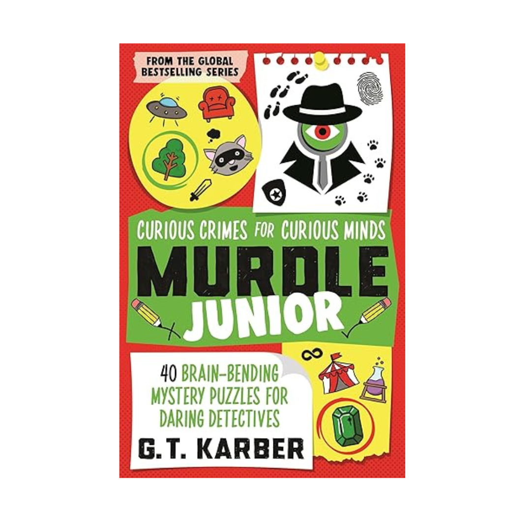 Murdle Junior: Curious Crimes for Curious Minds by G. T. Karber – A fun and engaging puzzle book filled with intriguing mysteries designed for younger detective enthusiasts, available at BookWorld UAE.