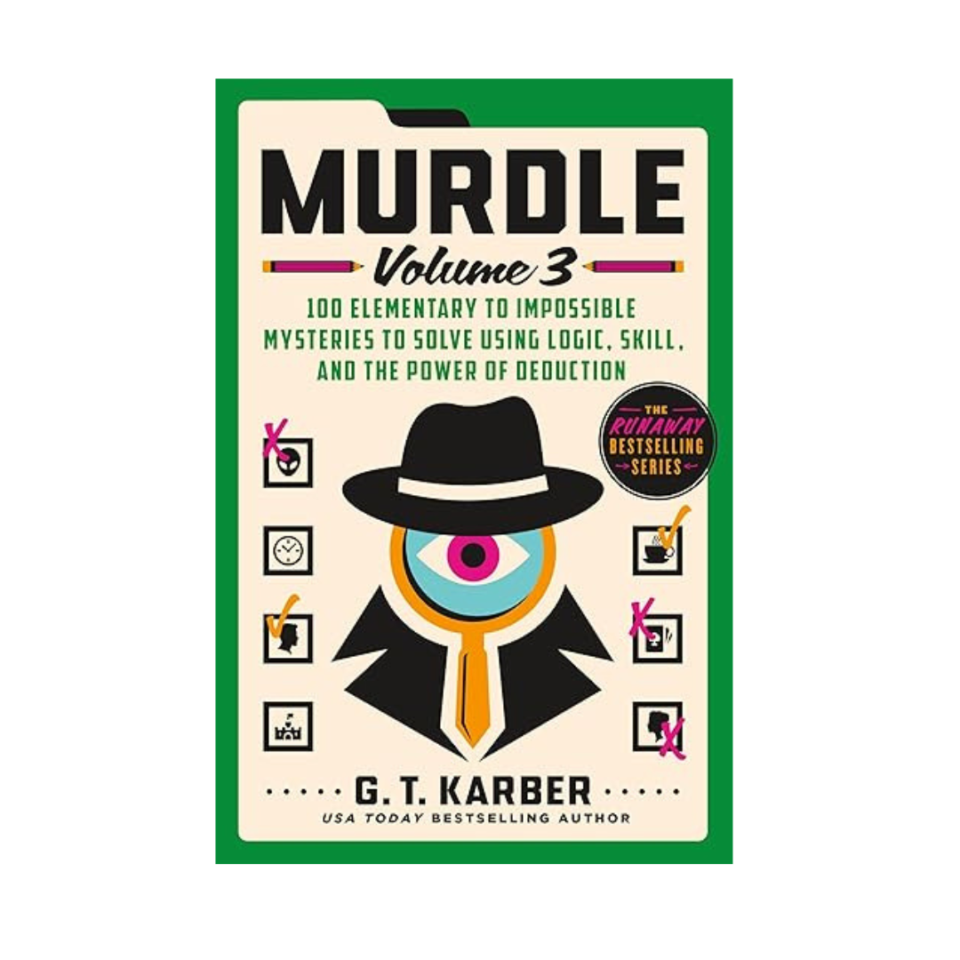 Murdle: Volume 3: 100 Elementary to Impossible Mysteries to Solve by G. T. Karber – A captivating collection of 100 challenging puzzles to test your detective skills, available at BookWorld UAE.