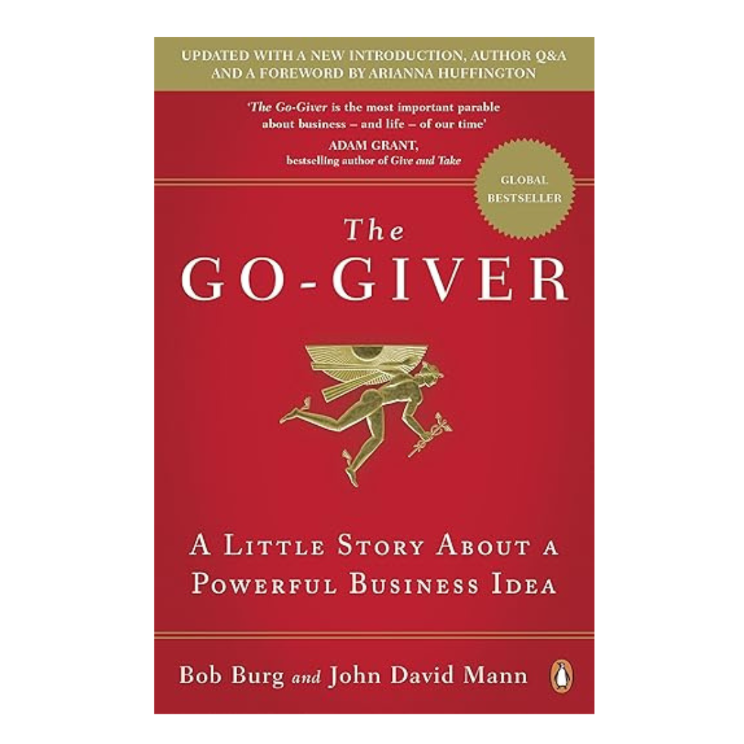 The Go-Giver: A Little Story About a Powerful Business Idea by Bob Burg – A compelling tale of success through giving and the power of generosity in business, available at BookWorld UAE.