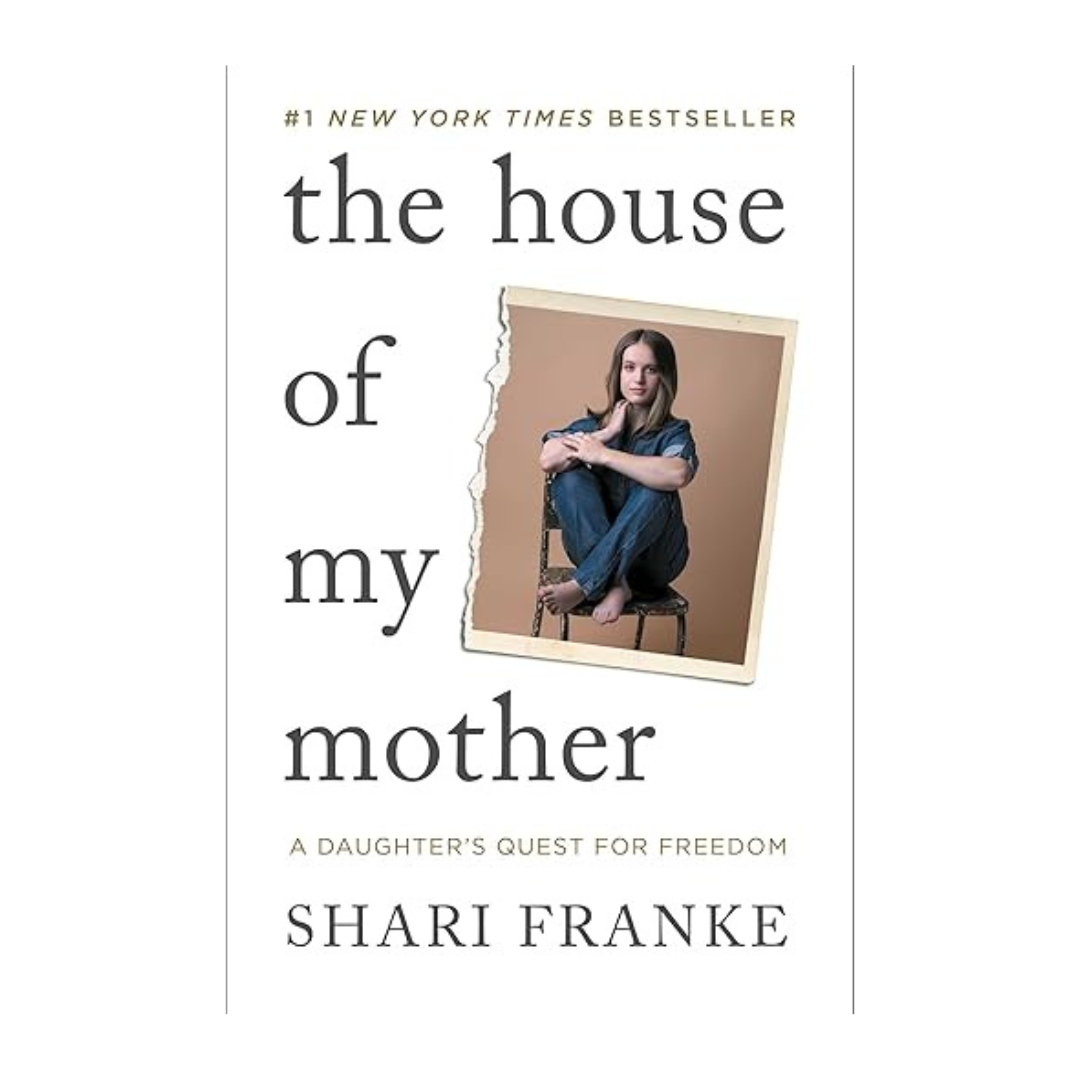 The House of My Mother by Shari Franke – a poetic and emotional memoir about love, identity, and healing.