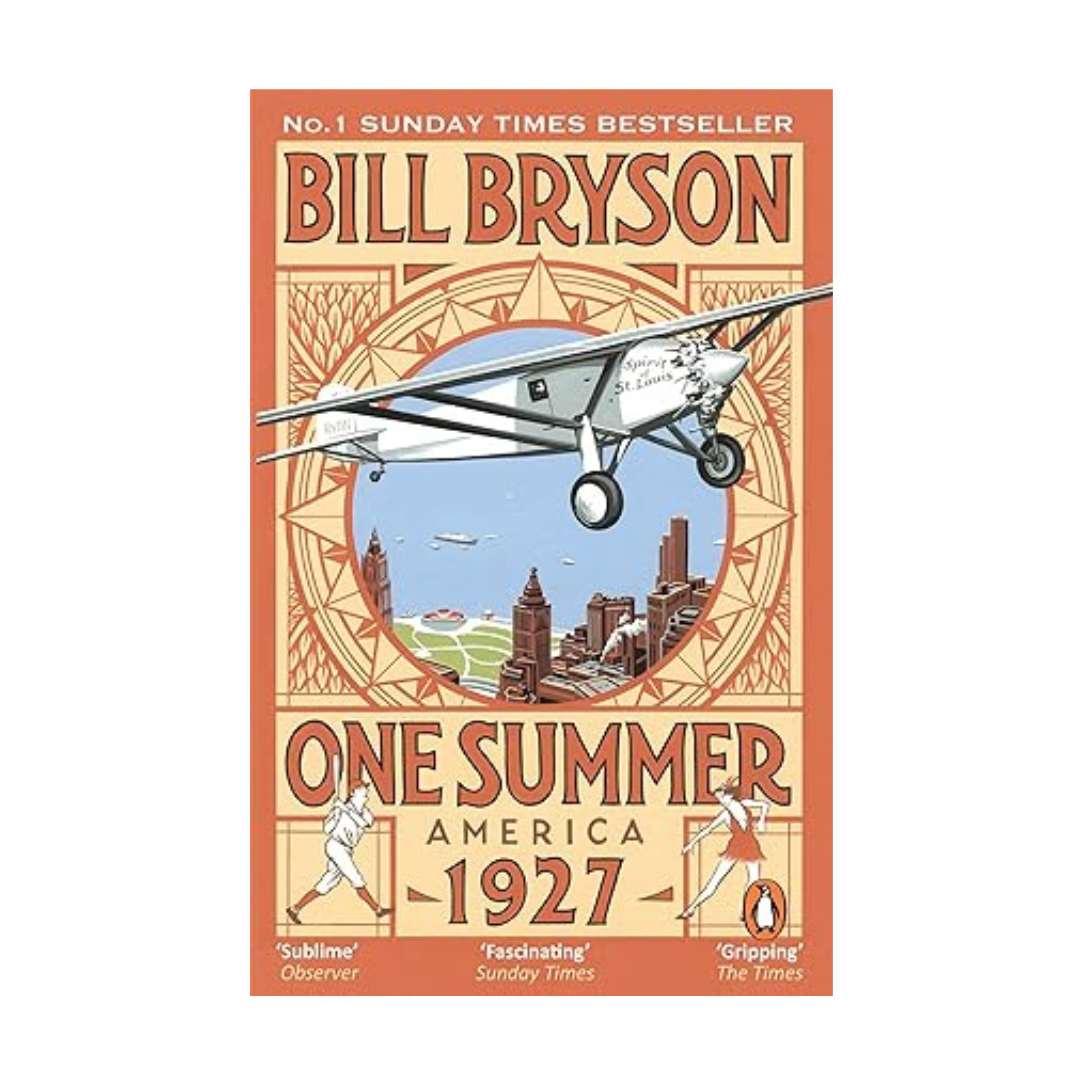 One Summer: America 1927 by Bill Bryson