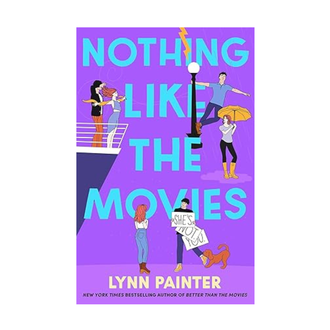 Nothing Like The Movies (Better than the Movies #2) by Lynn Painter