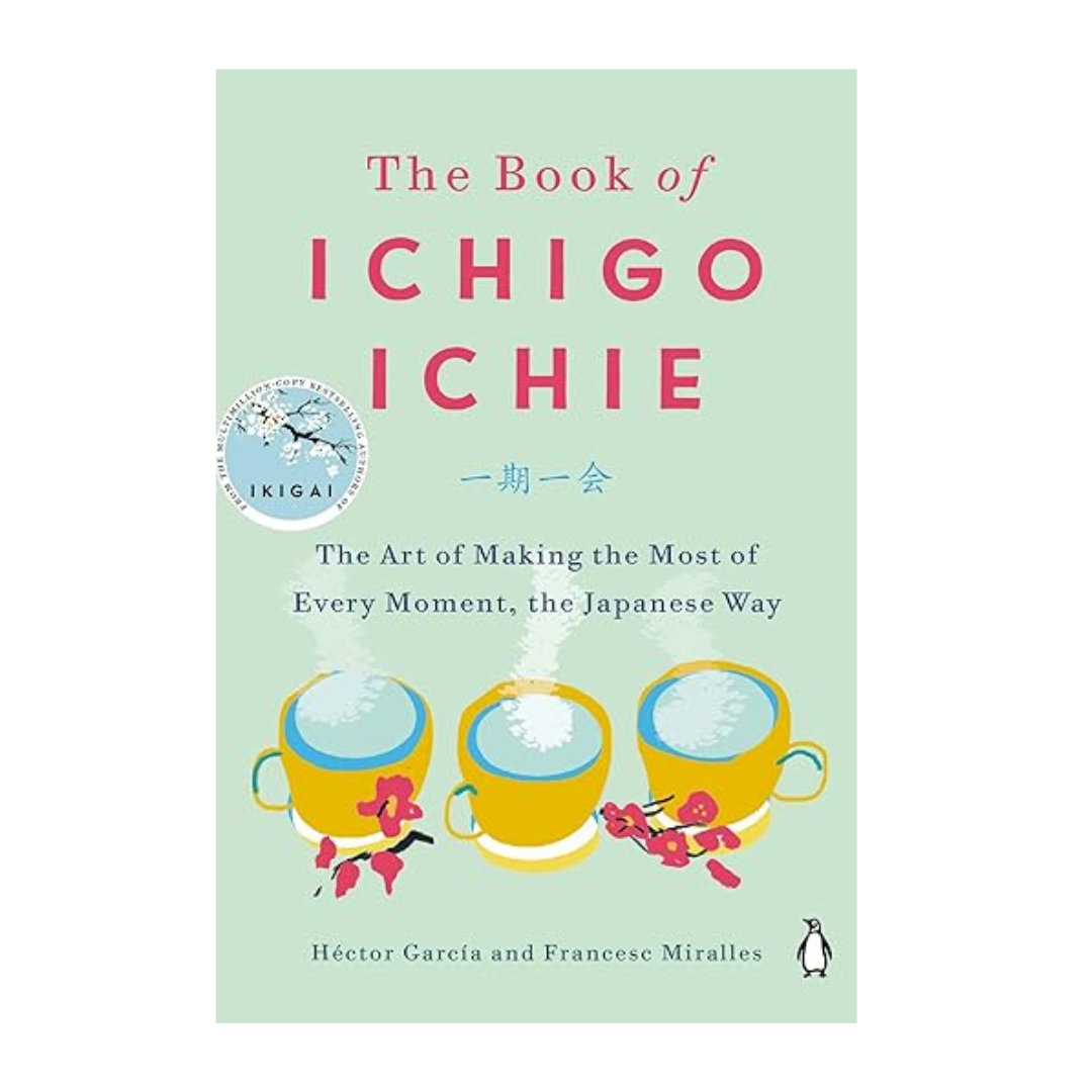 The Book Of Ichigo Ichie by Héctor García