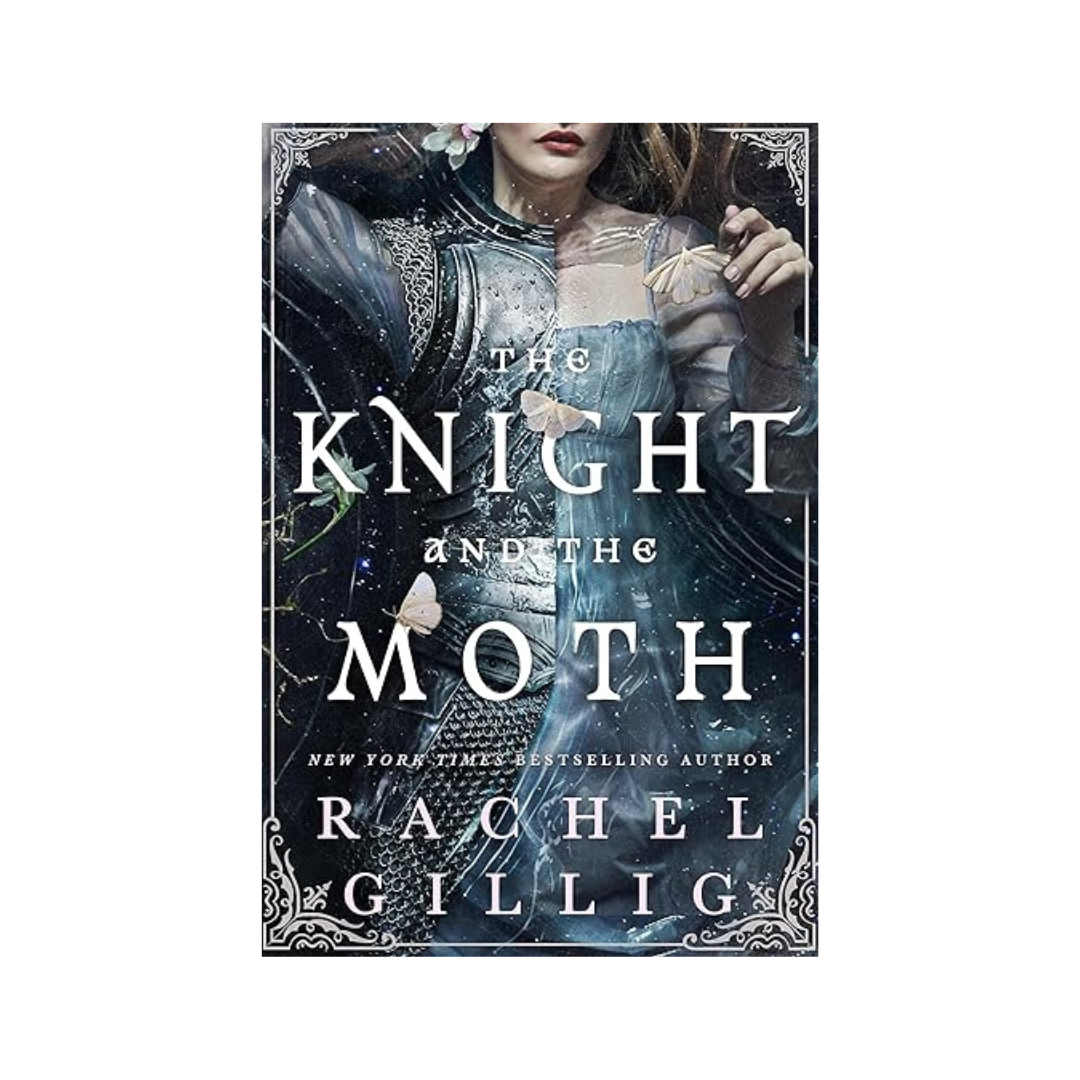 The Knight and the Moth by Rachel Gillig