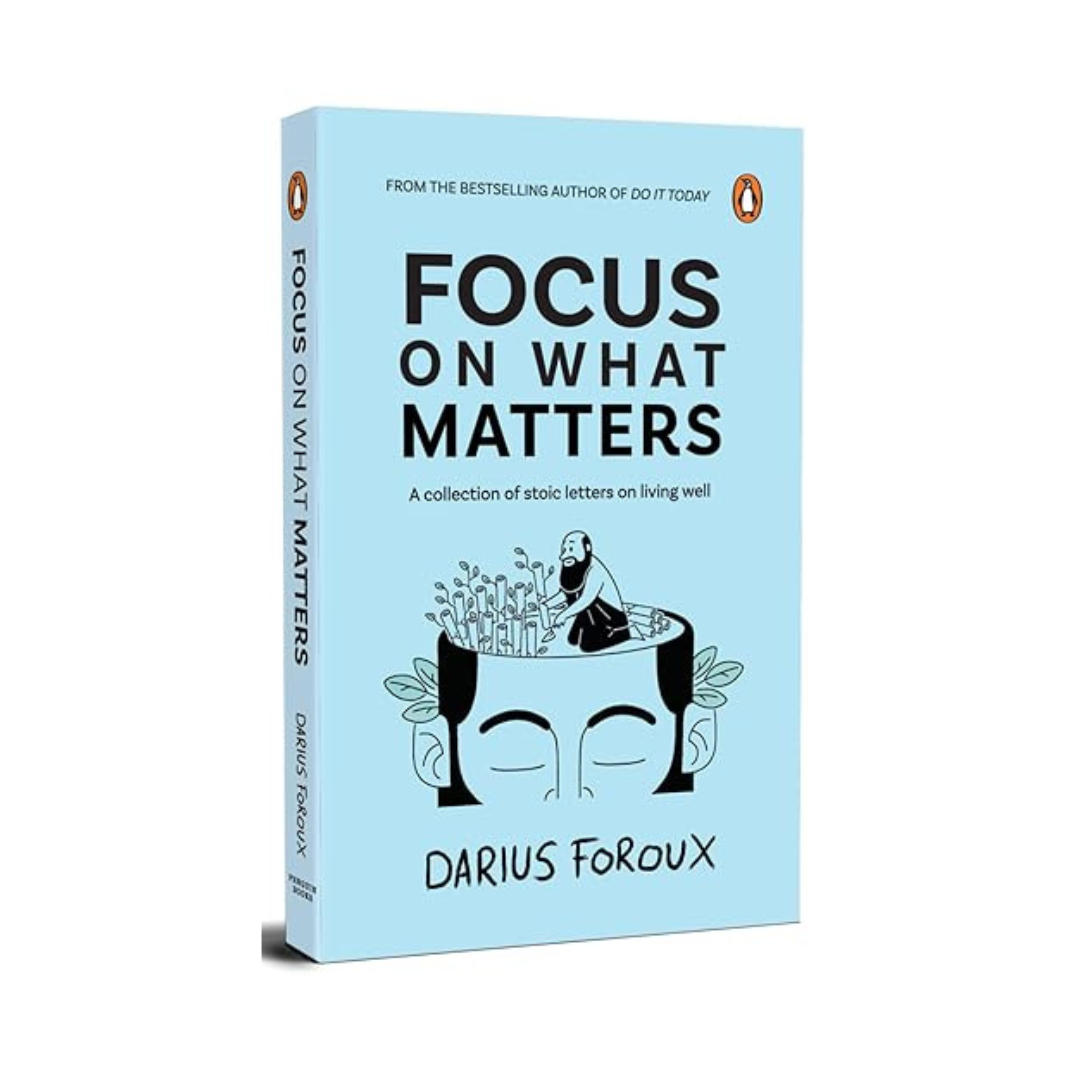 Focus on What Matters by Darius Foroux