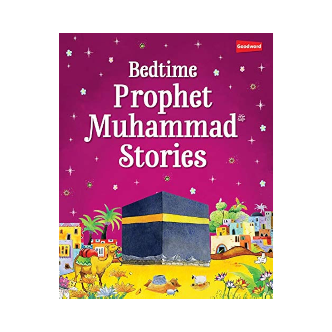 Bedtime Prophet Muhammad Stories by Saniyasnain Khan