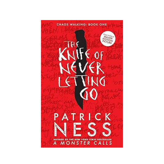 The Knife of Never Letting Go by Patrick Ness