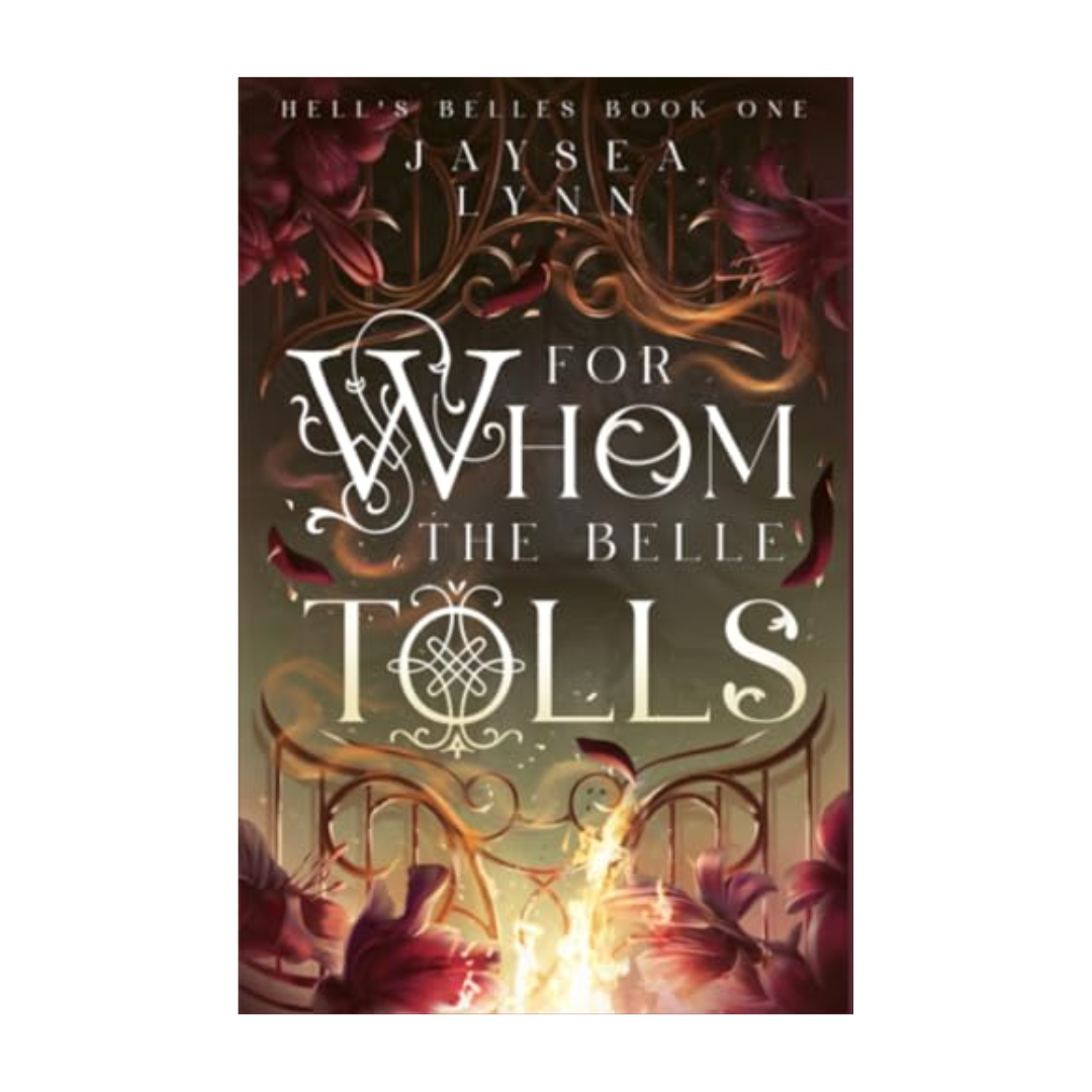 For Whom the Belle Tolls by Jaysea Lynn