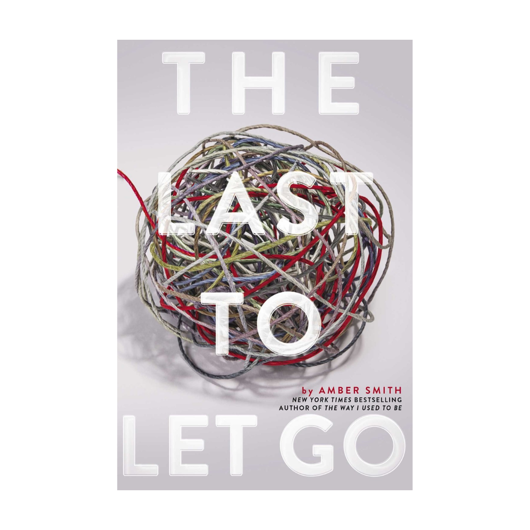The Last to Let Go by Amber Smith