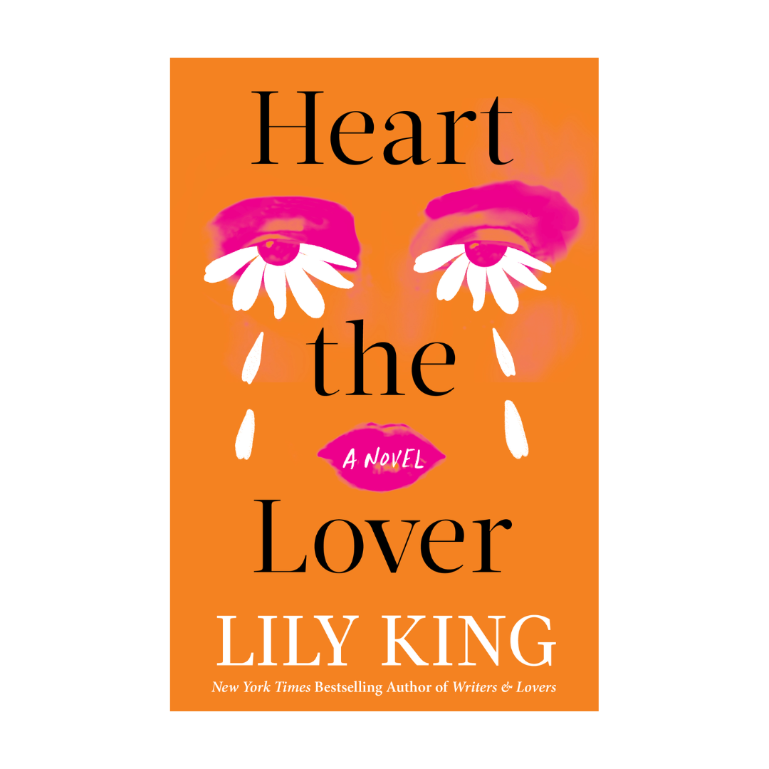 Heart the Lover by Lily King