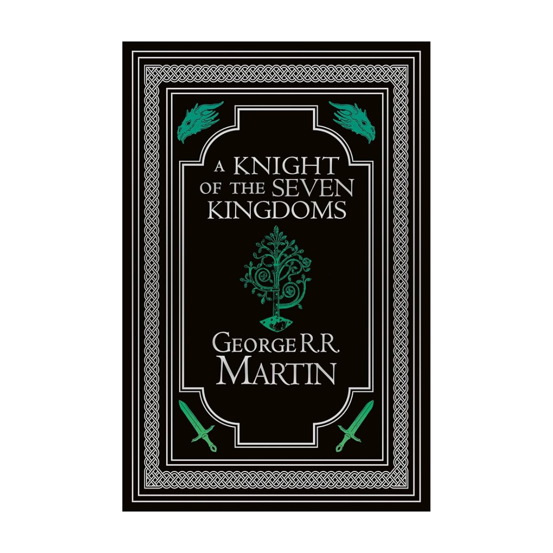 A Knight of the Seven Kingdoms (Collector's Edition) by George R. R. Martin