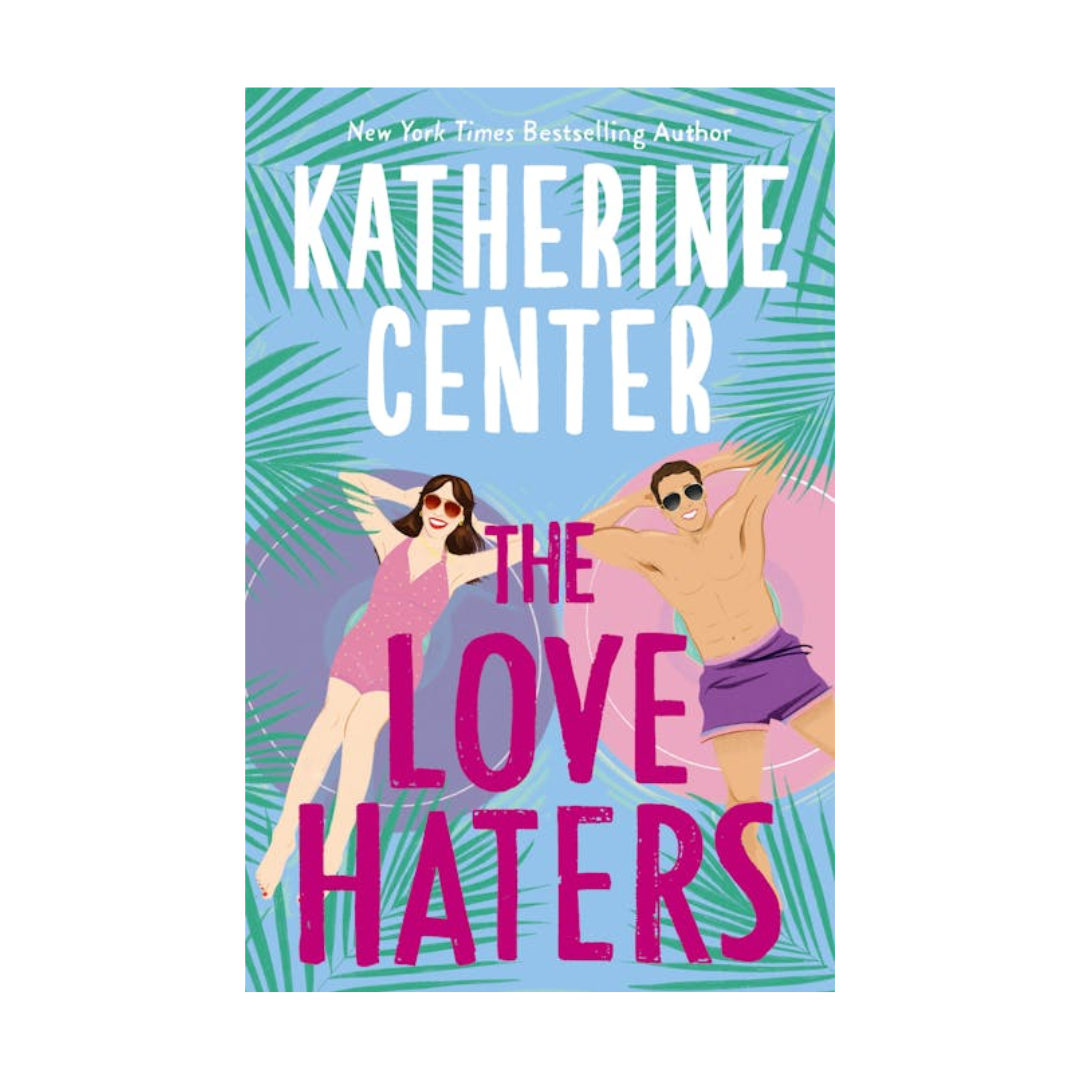 The Love Haters by Katherine Center
