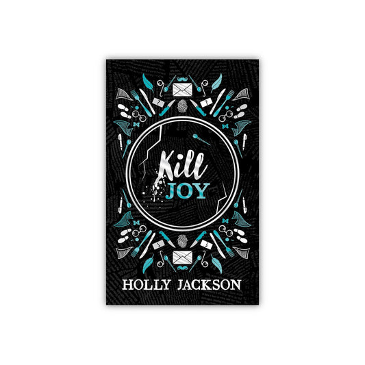 Kill Joy by Holly Jackson (Collectors Edition)