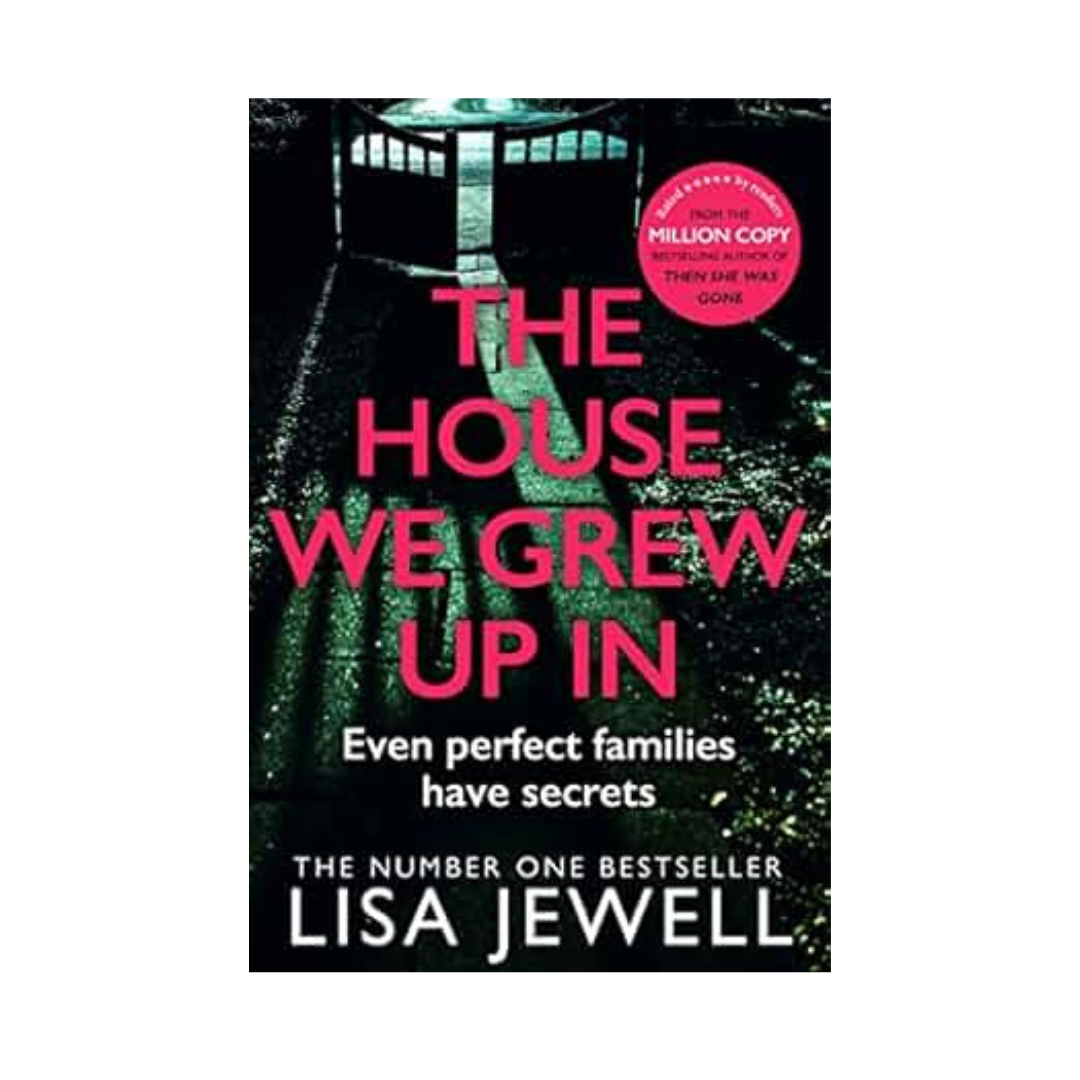 The House We Grew Up In by Lisa Jewell