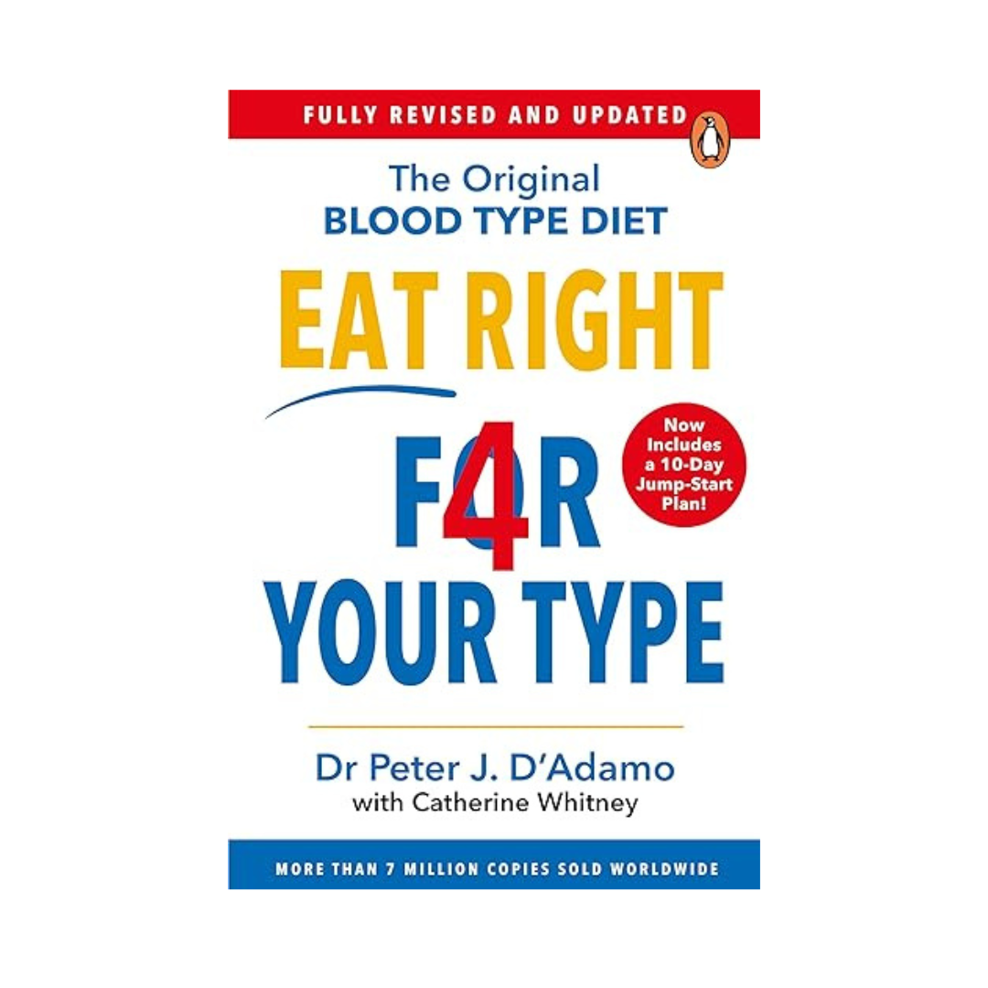 Eat Right 4 Your Type by Dr Peter D'Adamo