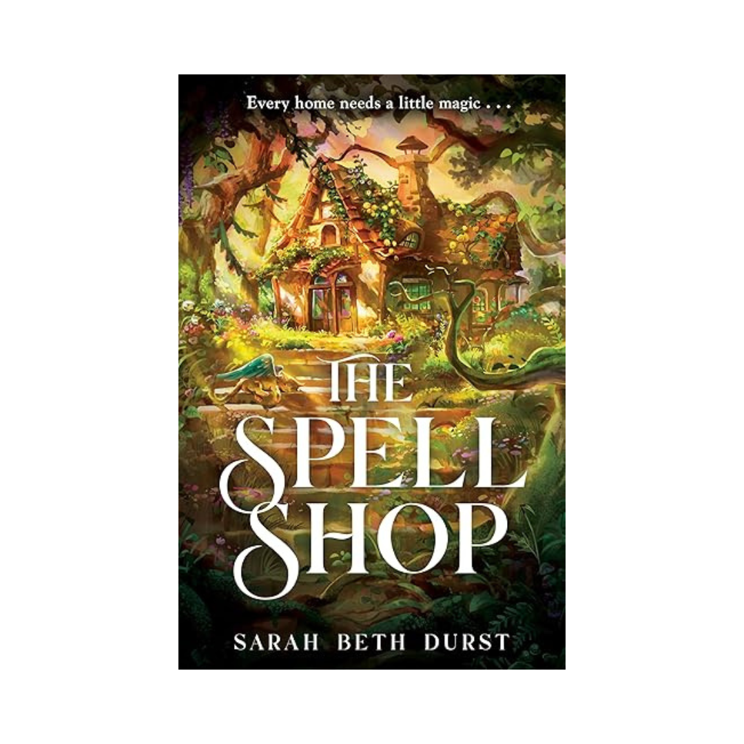 The Spellshop by Sarah Beth Durst