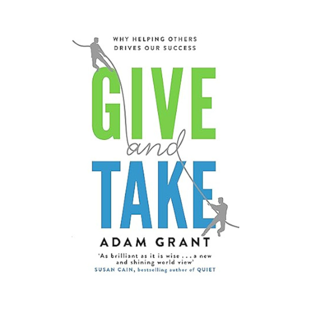 Give and Take by Adam Grant