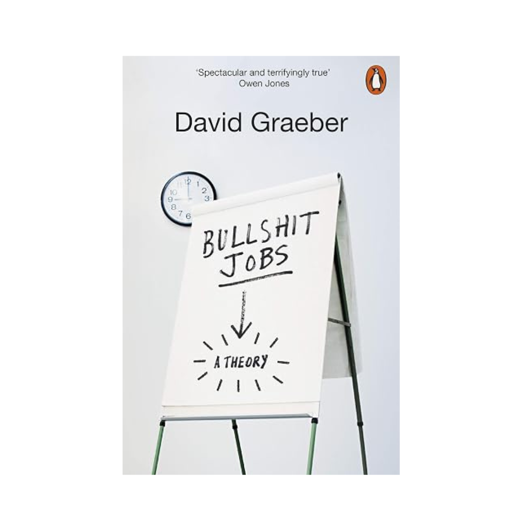 Bullshit Jobs by David Graeber
