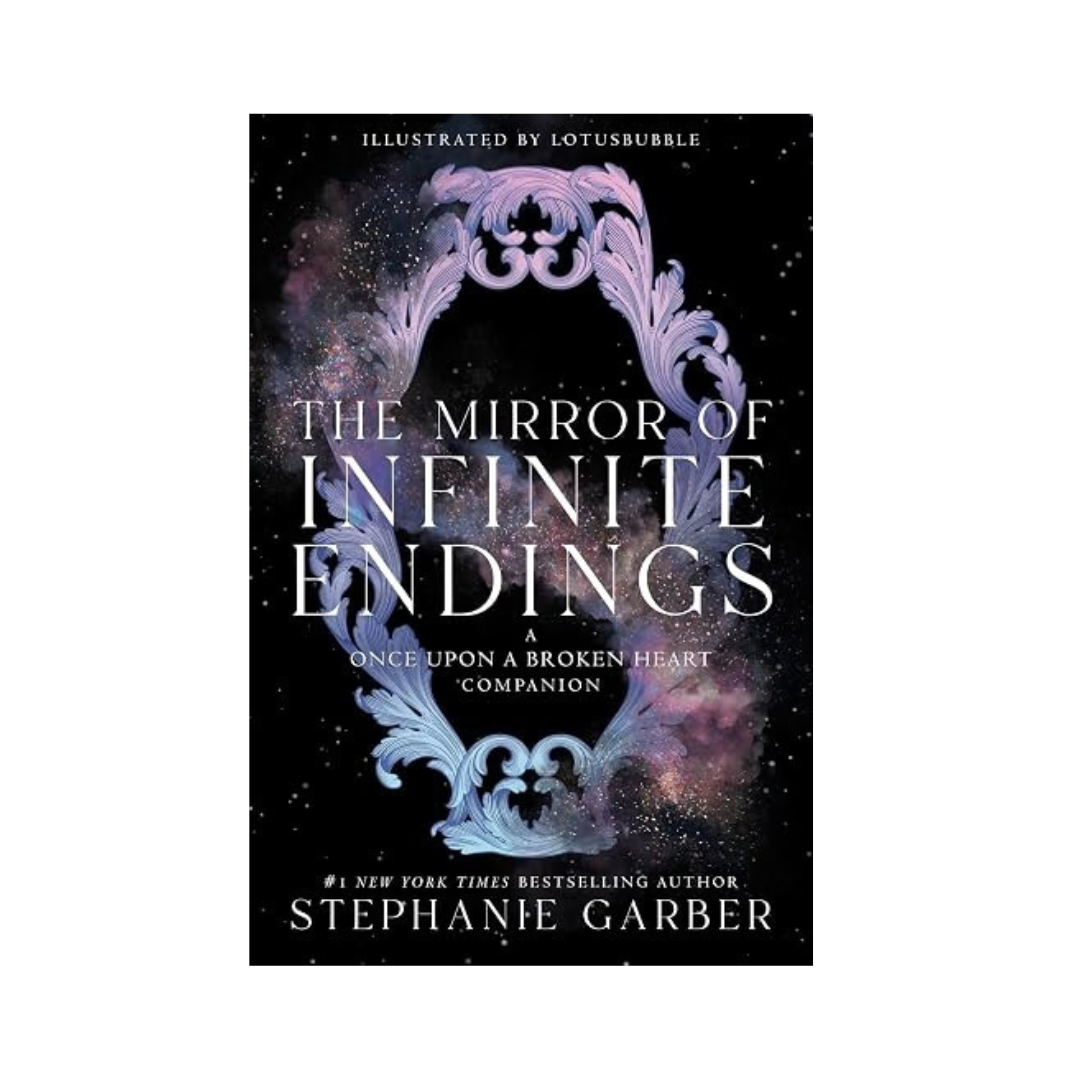 Mirror of Infinite Endings by Stephanie Garber