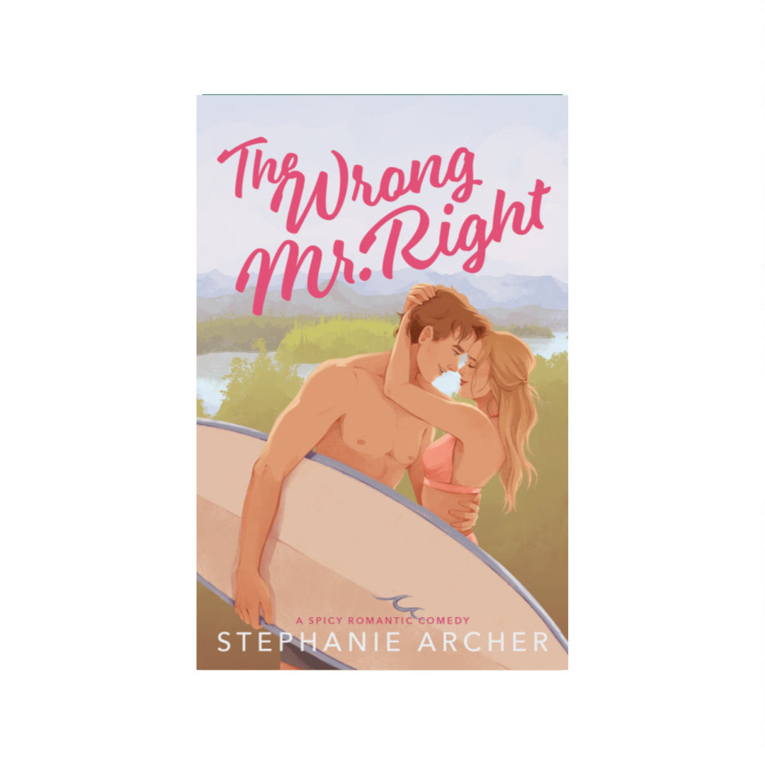 The Wrong Mr. Right (Queen's Cove, #2) by Stephanie Archer