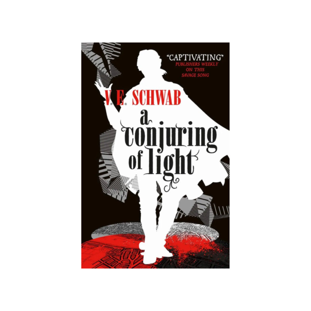 Conjuring of Light (Darker Shades of Magic #2) by V.E Schwab