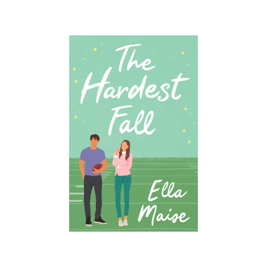 The Hardest Fall by Ella Maise