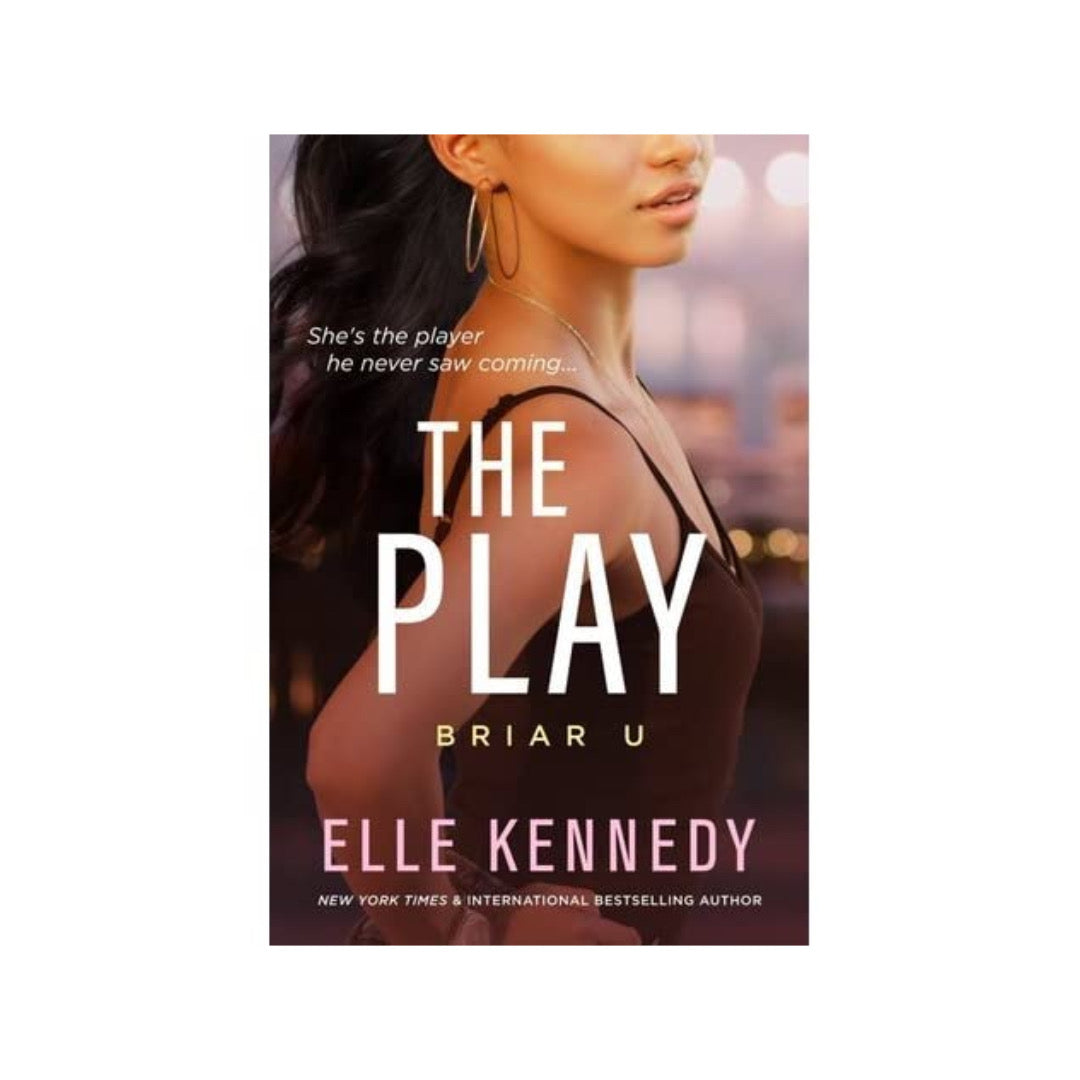 The Play (Briar U) by Kennedy, Elle