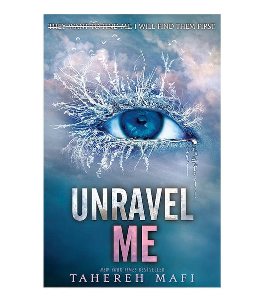 Unravel Me (Shatter Me #2) by Tahereh Mafi
