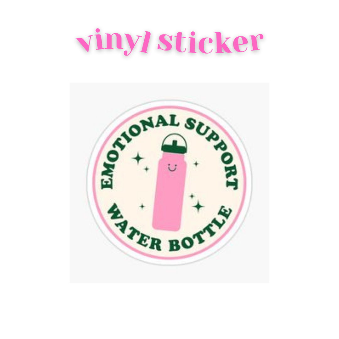 Emotional Support Water Bottle - Vinyl Sticker