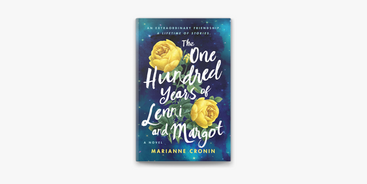 The One Hundred Years of Lenni and Margot by Marianne Cronin