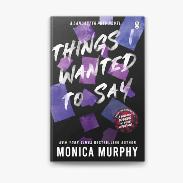 Things I Wanted to Say by Monica Murphy