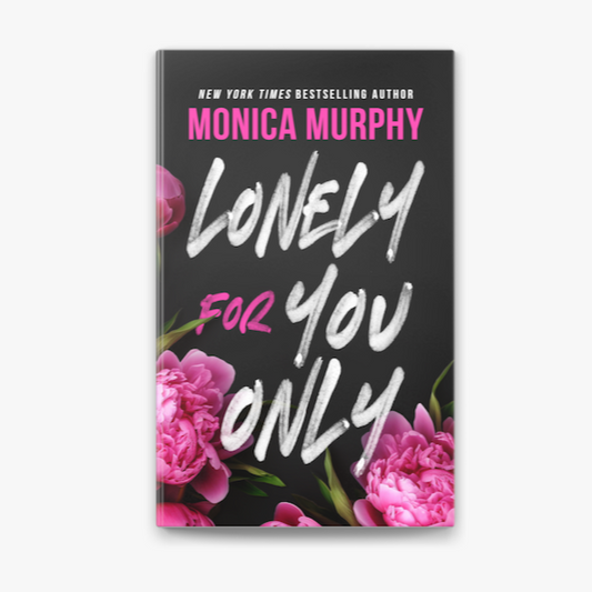 Lonely for You Only by Monica Murphy