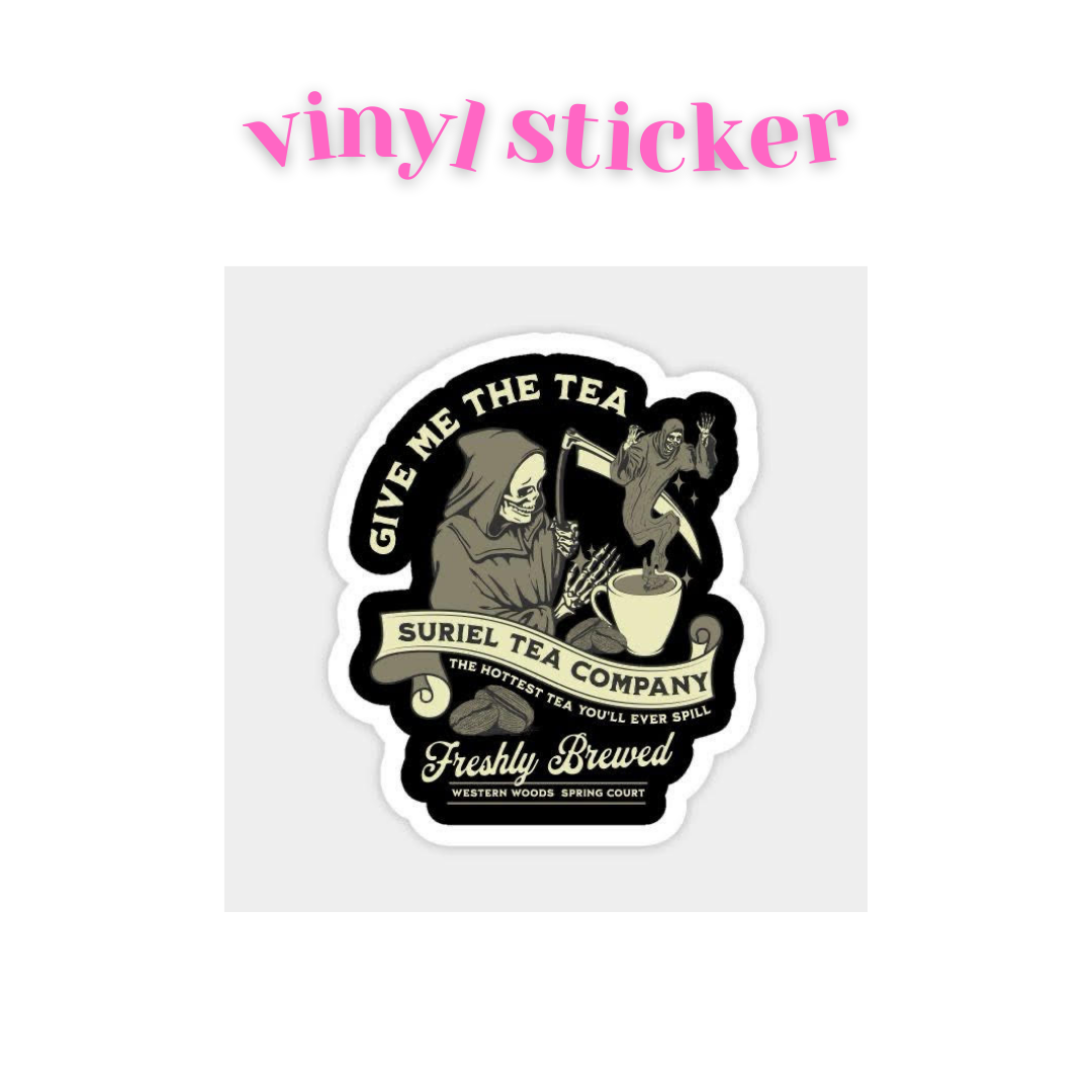 Give me the tea (Suriel, ACOTAR) Vinyl Sticker