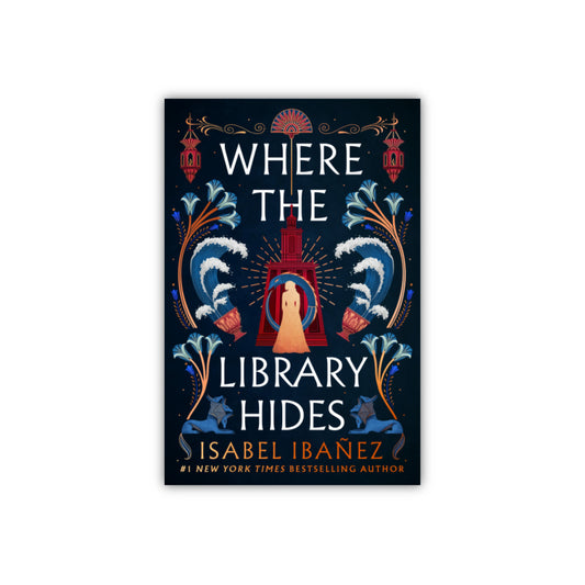 Where the Library Hides (Secrets of the Nile #2) by Isabel Ibañez