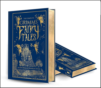 The Complete Grimms' Fairy Tales by Jacob Grimm & Wilhelm Grimm