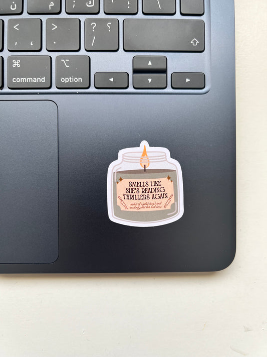 Smells Like She's Reading Thrillers Again - Sticker