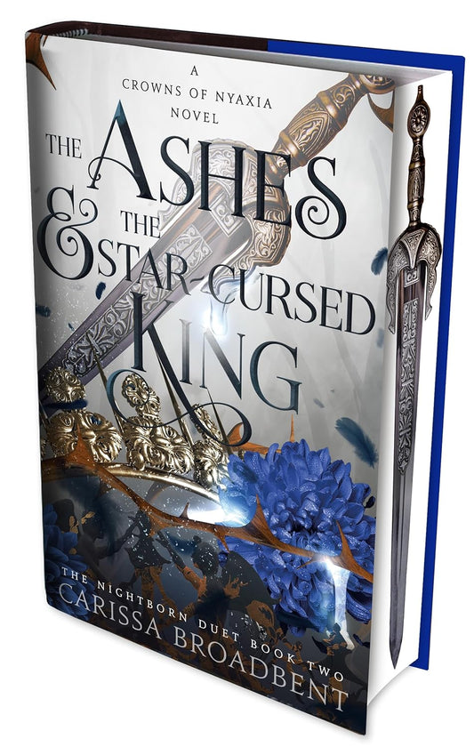 The Ashes and the Star-Cursed King (The Nightborn Duet #2) by Carissa Broadbent (Special Edition)