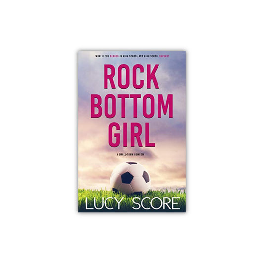 Rock Bottom Girl by Lucy Score