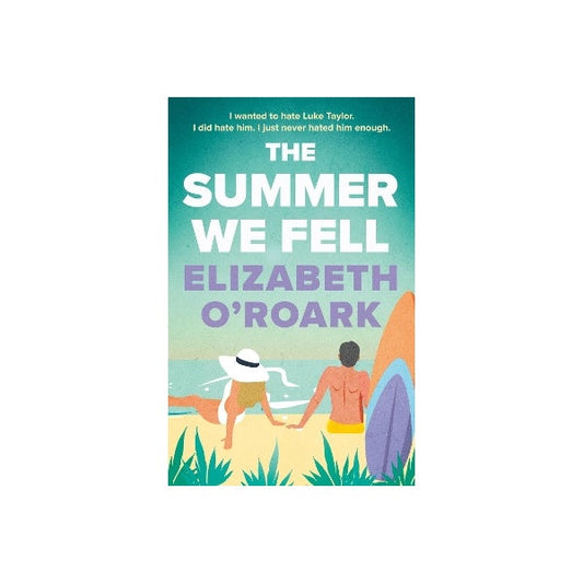 The Summer We Fell by Elizabeth O'Roark