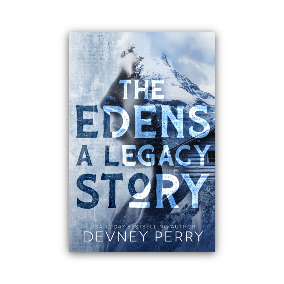 The Edens - A Legacy Short Story (The Edens #4.5) by Devney Perry