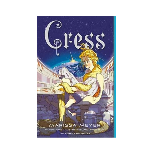 Cress (Book 3 of the Lunar Chronicles) by Marissa Meyer