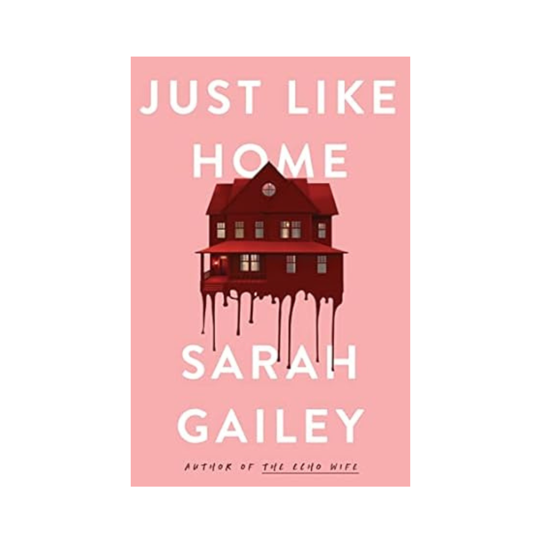 Just Like Home by Sarah Gailey