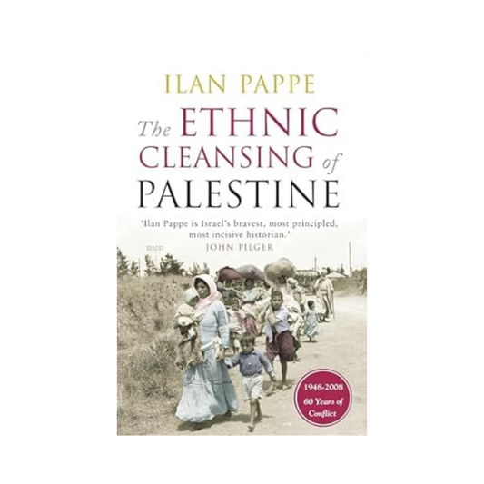 The Ethnic Cleansing of Palestine by Ilan Pappe