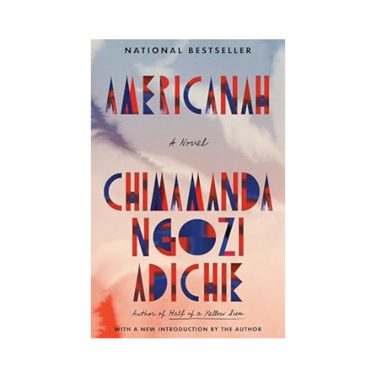 Americanah by Chimamanda Ngozi Adichie